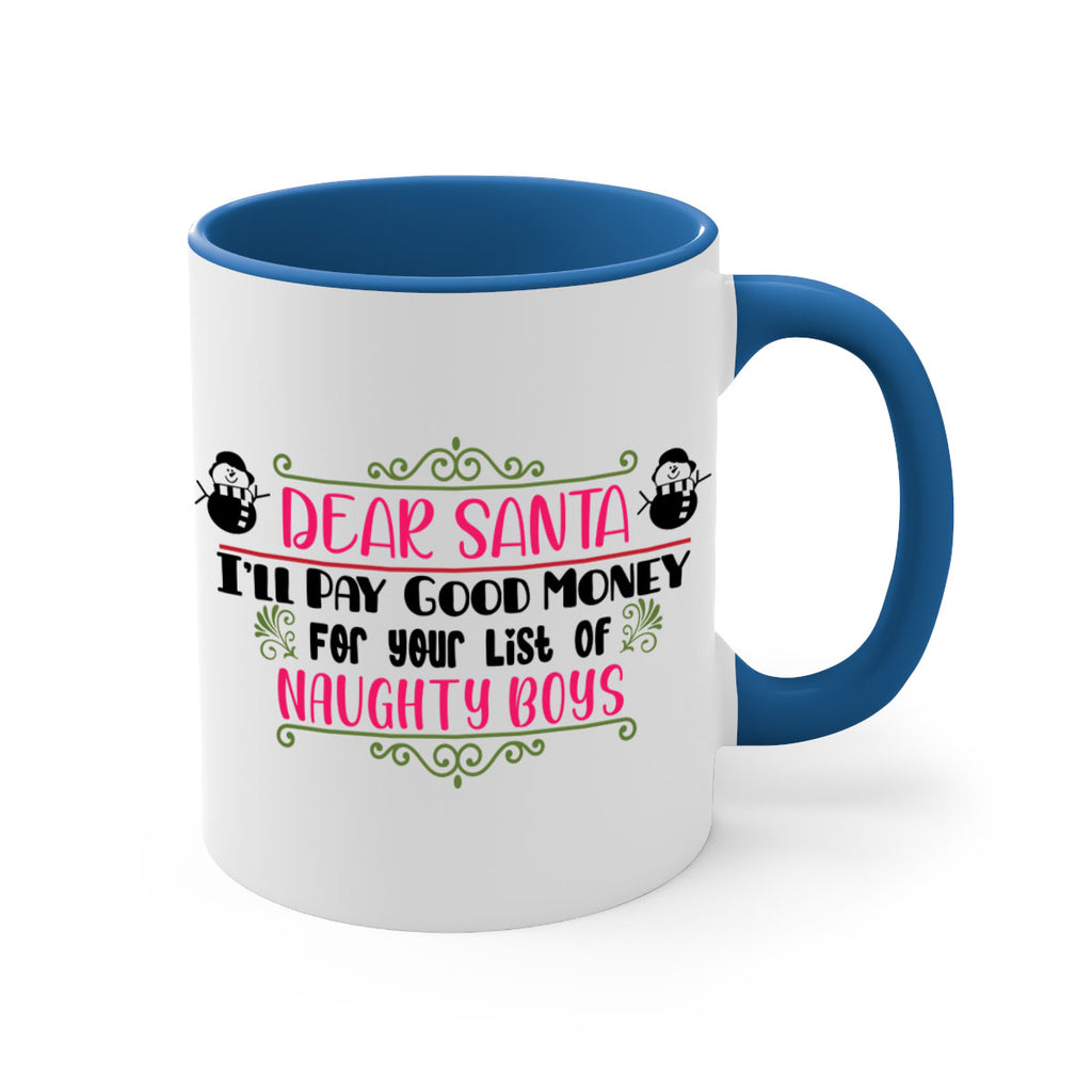 dear santa i ll pay good money for your list of naughty boys style 161#- christmas-Mug / Coffee Cup