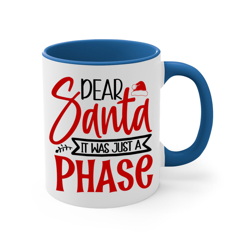 dear santa it was just a phase style 166#- christmas-Mug / Coffee Cup