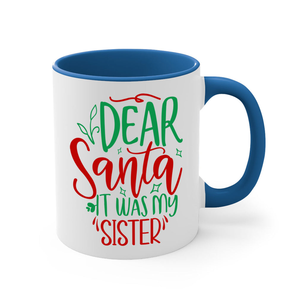 dear santa it was my sister style 169#- christmas-Mug / Coffee Cup