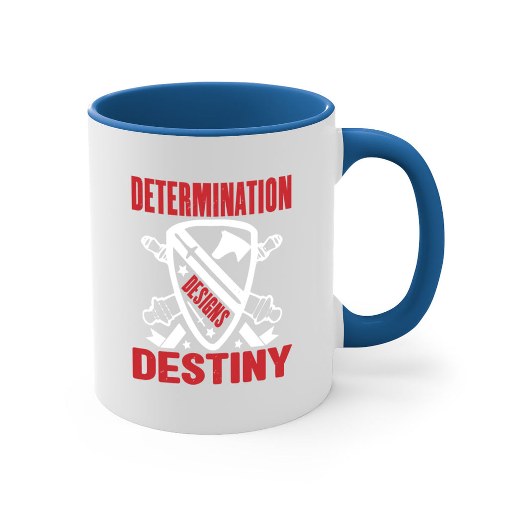 determination is destiny Style 29#- 4th Of July-Mug / Coffee Cup