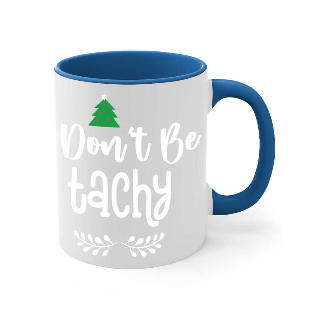 don't be tachy style 184#- christmas-Mug / Coffee Cup