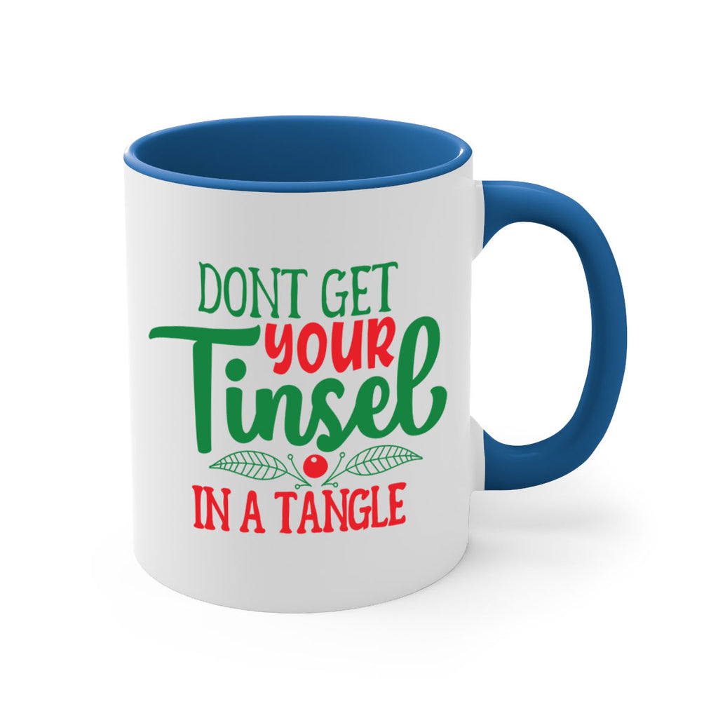 dont get your tinsel in a tangle style 187#- christmas-Mug / Coffee Cup