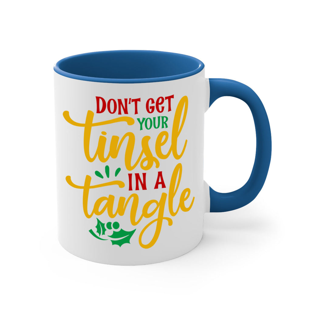 dont get your tinsel in a tangle style 188#- christmas-Mug / Coffee Cup