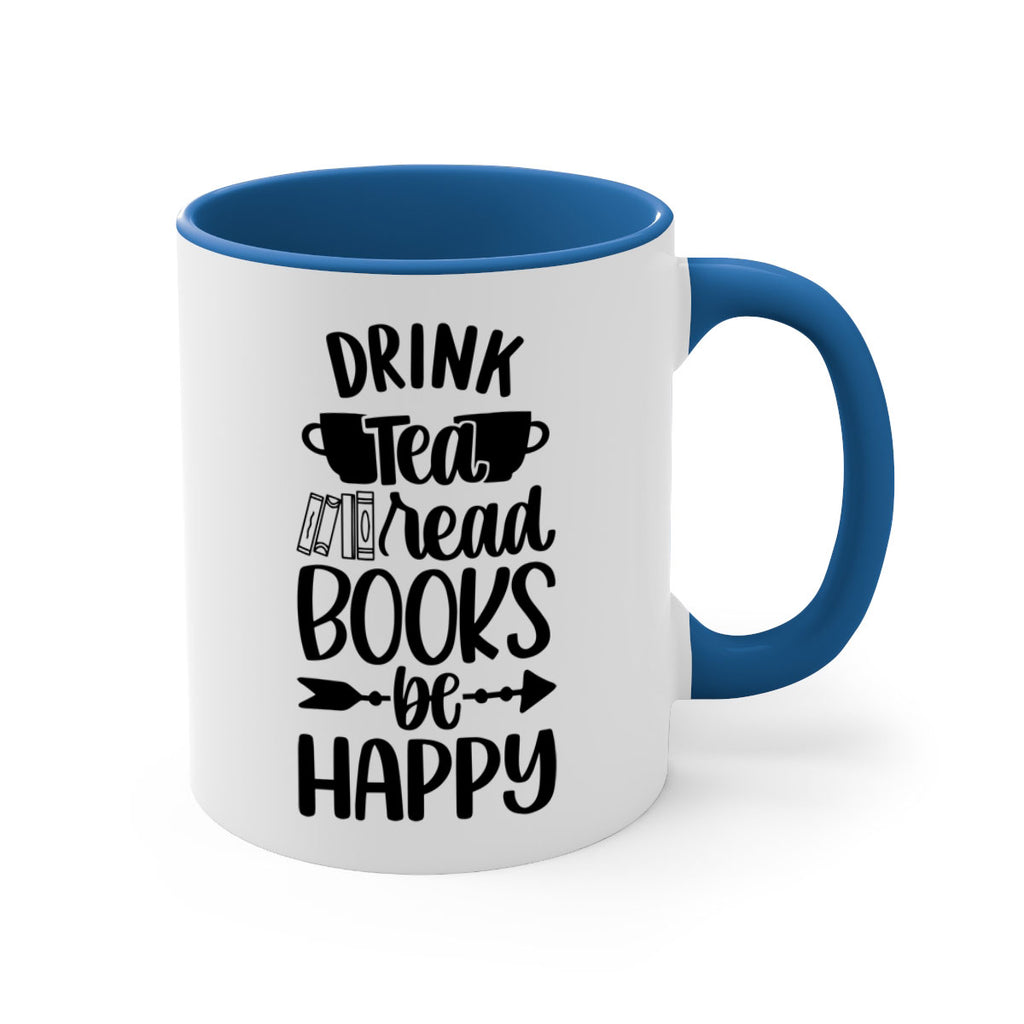 drink tea read books be happy 41#- Reading - Books-Mug / Coffee Cup