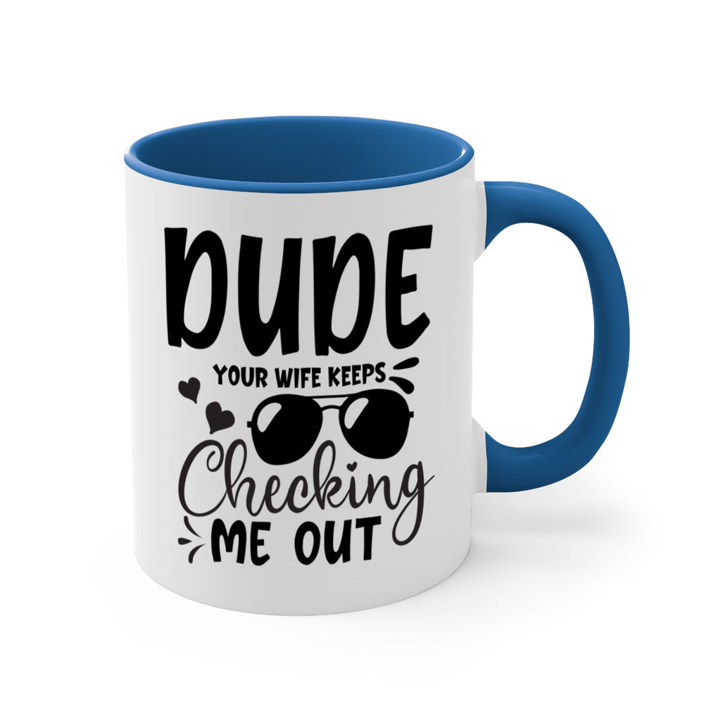 dude your wife keeps cheeking me out Style 266#- baby2-Mug / Coffee Cup