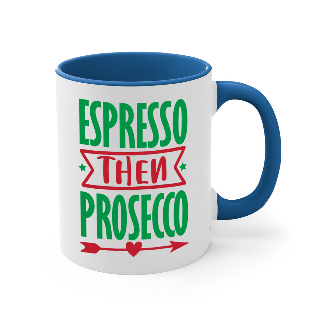 espresso then prosecco style 197#- christmas-Mug / Coffee Cup