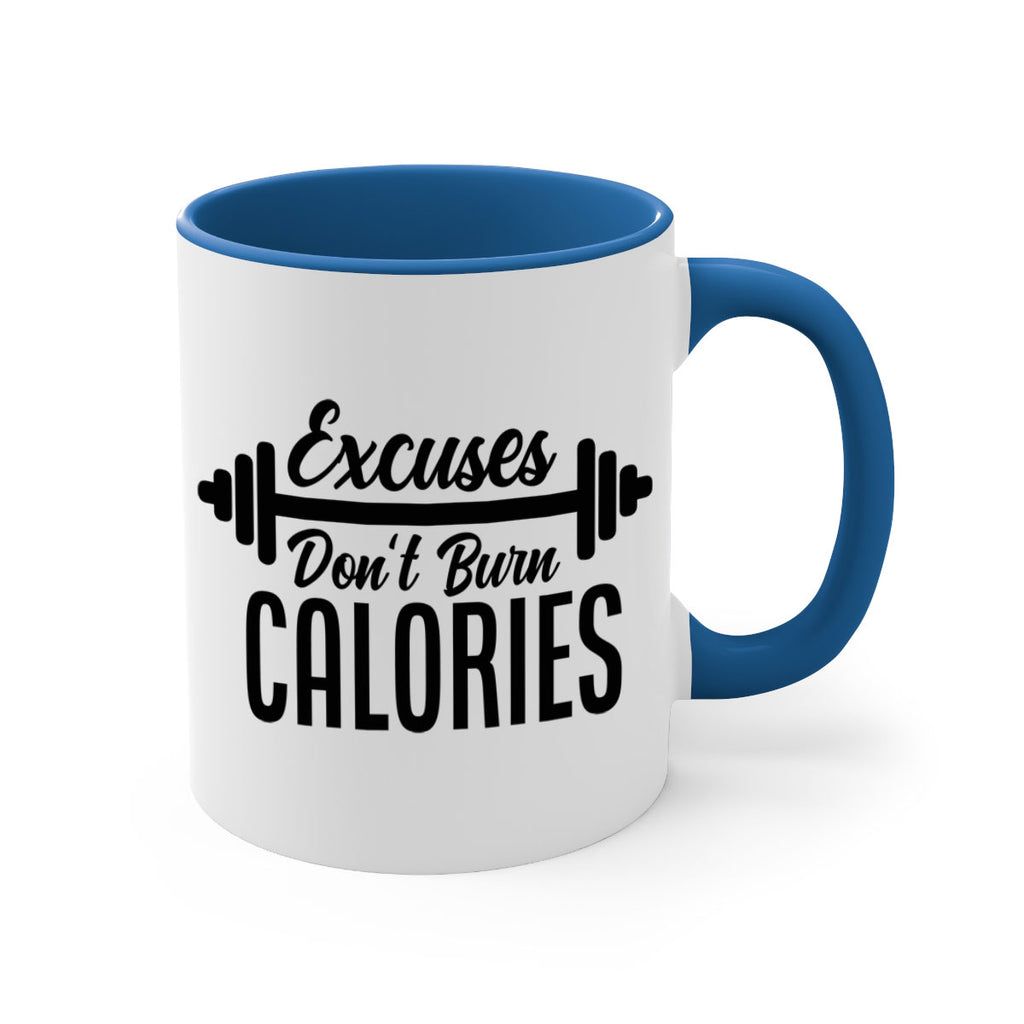 excuses dont burn calories 45#- gym-Mug / Coffee Cup
