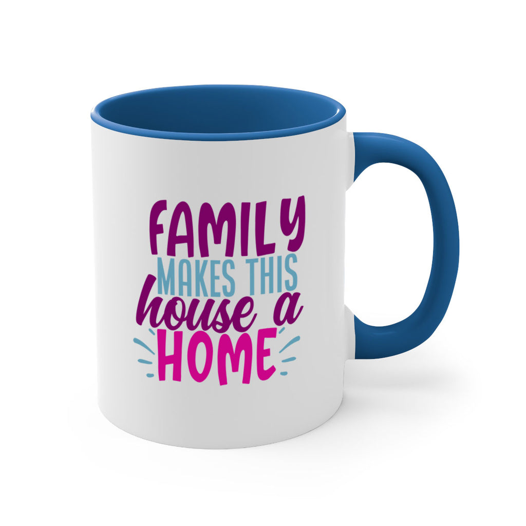 family makes this house a home 37#- Family-Mug / Coffee Cup