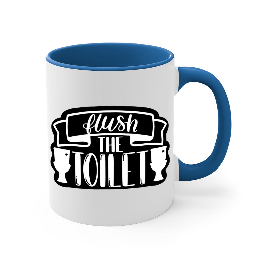 flush the toilet 40#- bathroom-Mug / Coffee Cup