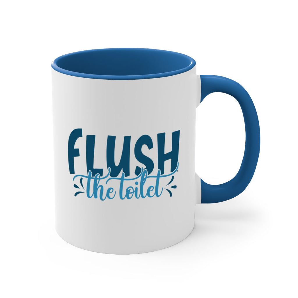 flush the toilet 81#- bathroom-Mug / Coffee Cup