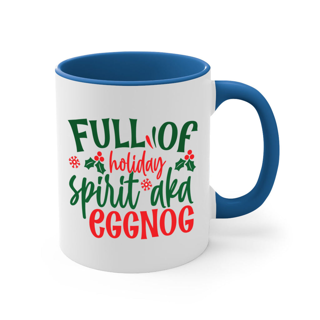 full of holiday spirit aka eggnog style 221#- christmas-Mug / Coffee Cup