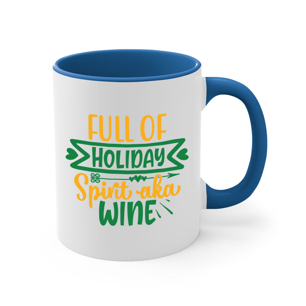 full of holiday spirit aka wine style 225#- christmas-Mug / Coffee Cup