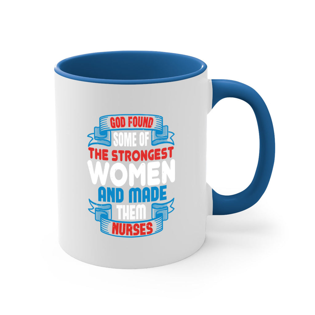 god found the strongest Style 398#- nurse-Mug / Coffee Cup