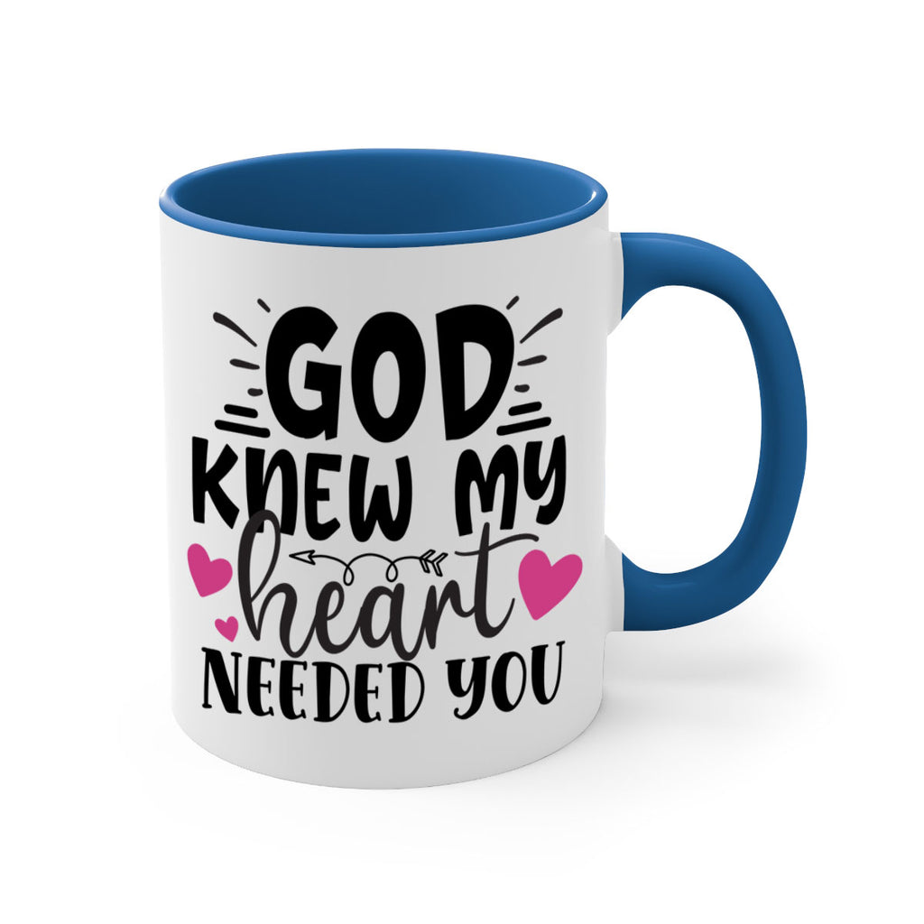 god knew my heart needed you Style 264#- baby2-Mug / Coffee Cup