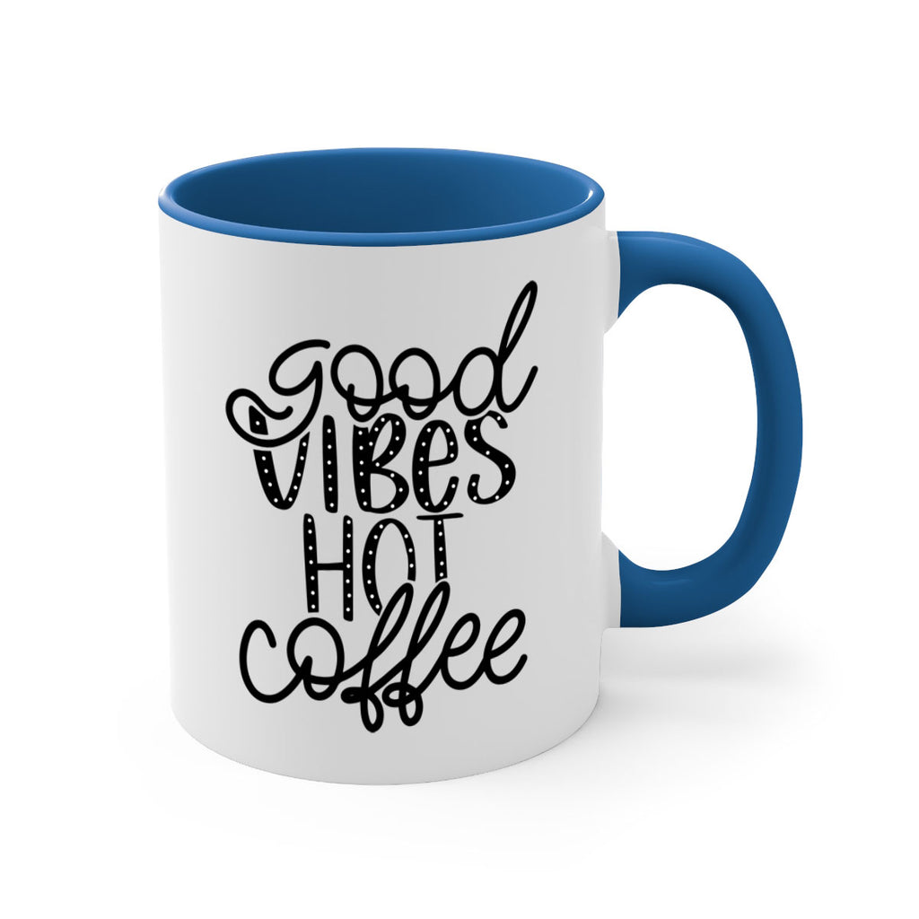 good vibes hot coffee 118#- coffee-Mug / Coffee Cup