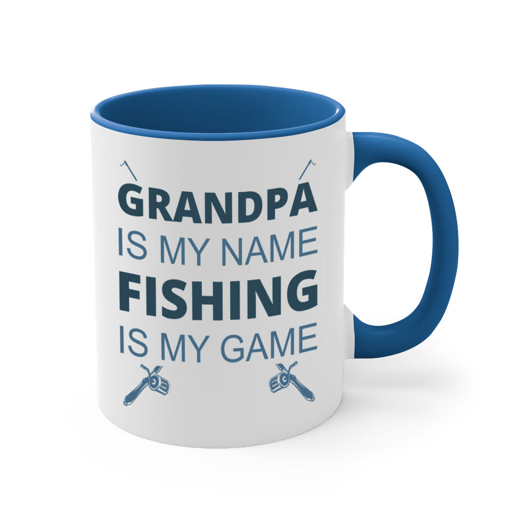 grandpa is my name 124#- fishing-Mug / Coffee Cup