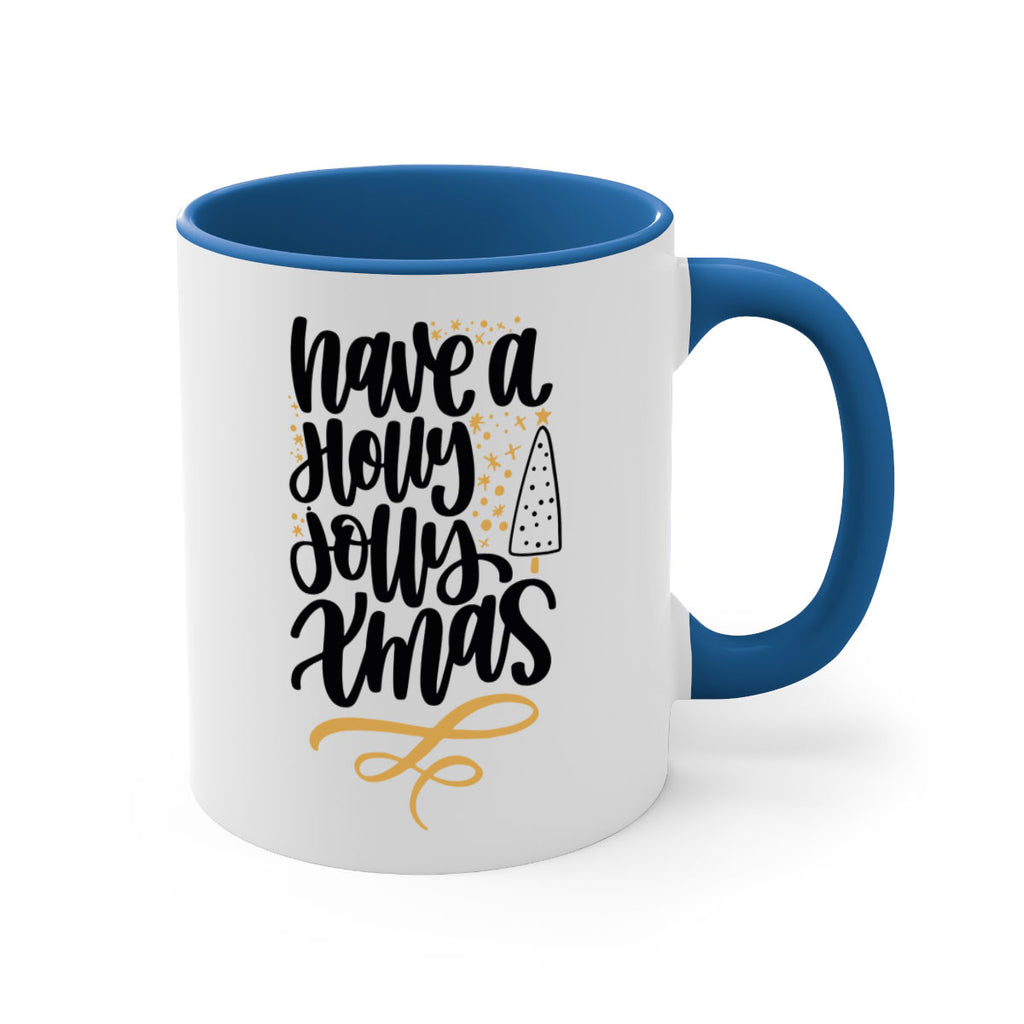 have a holly jolly xmas gold 146#- christmas-Mug / Coffee Cup