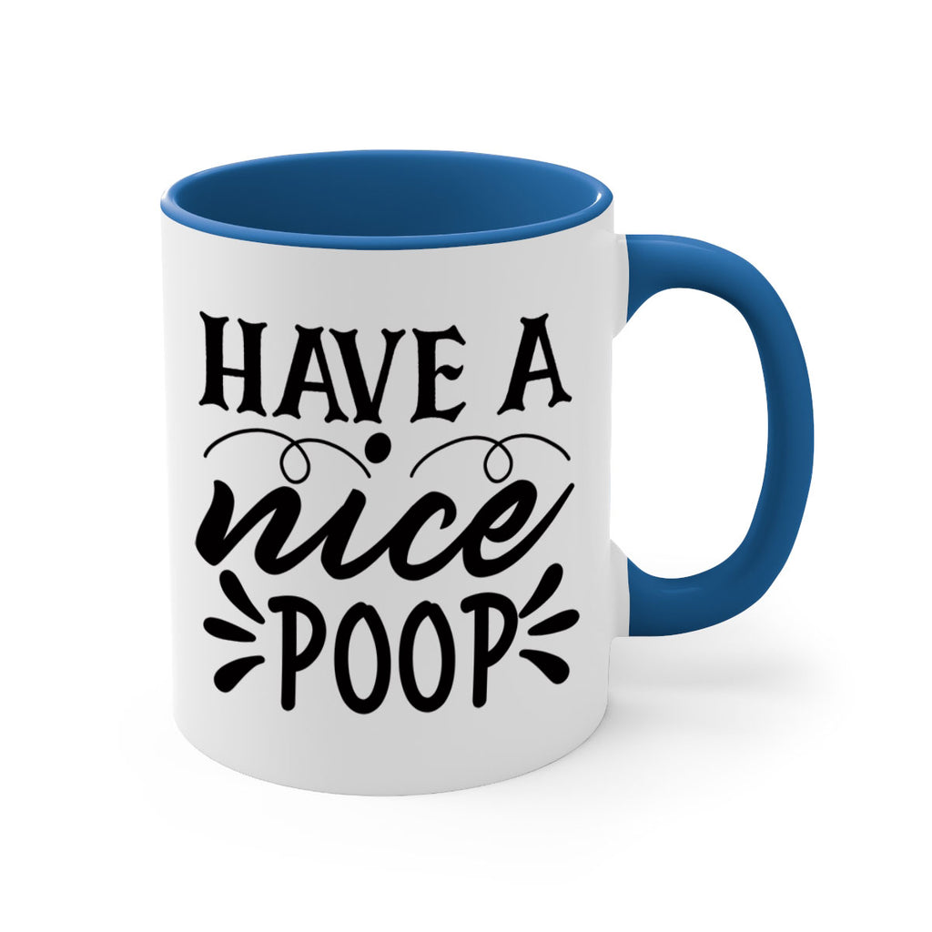 have a nice poop 74#- bathroom-Mug / Coffee Cup