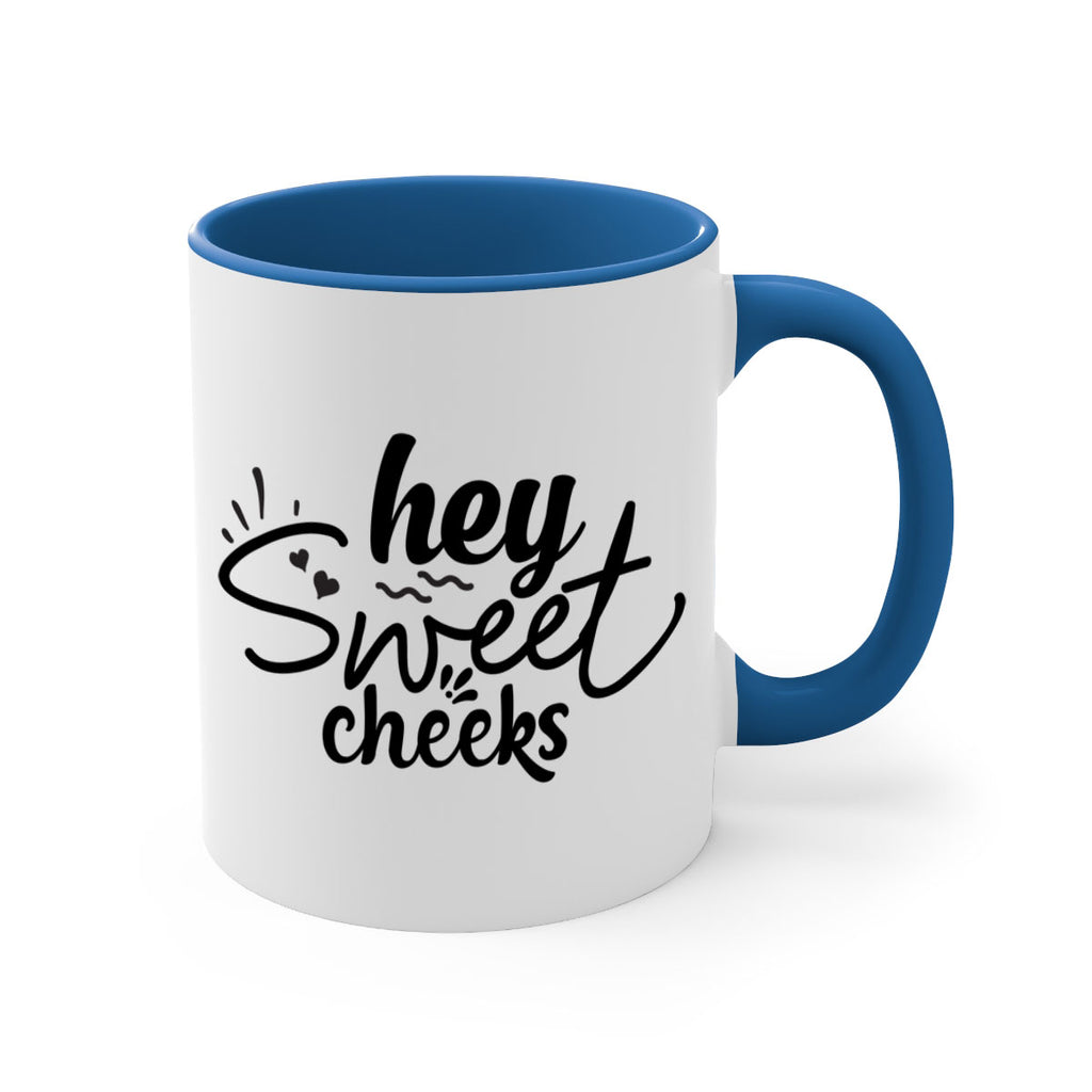 hey sweet cheeks 71#- bathroom-Mug / Coffee Cup