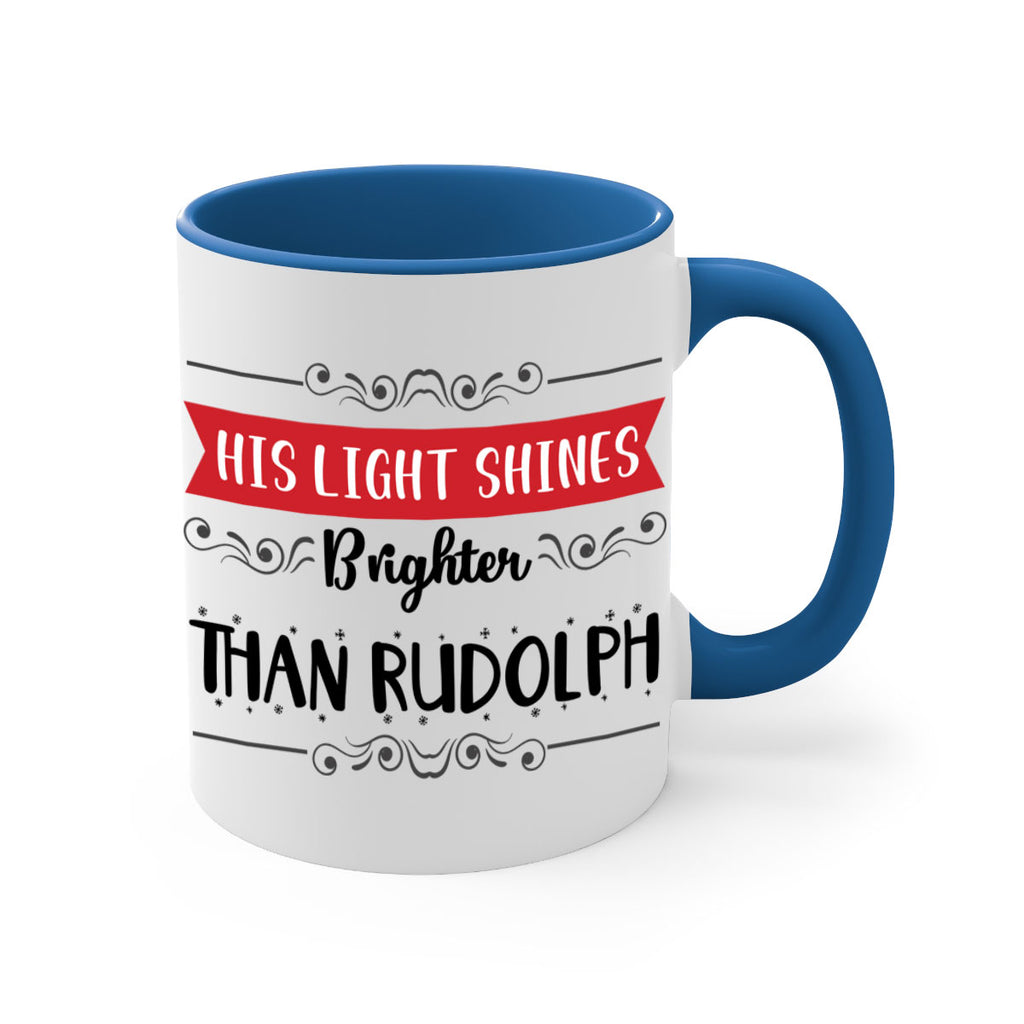 his light shines brighter than rudolph style 289#- christmas-Mug / Coffee Cup