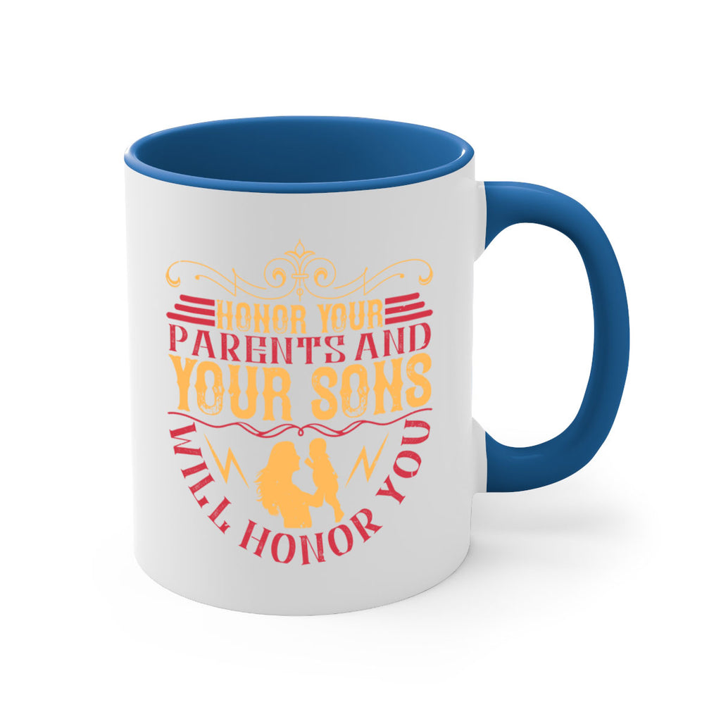 honor your parents and your sons will honor you 47#- parents day-Mug / Coffee Cup