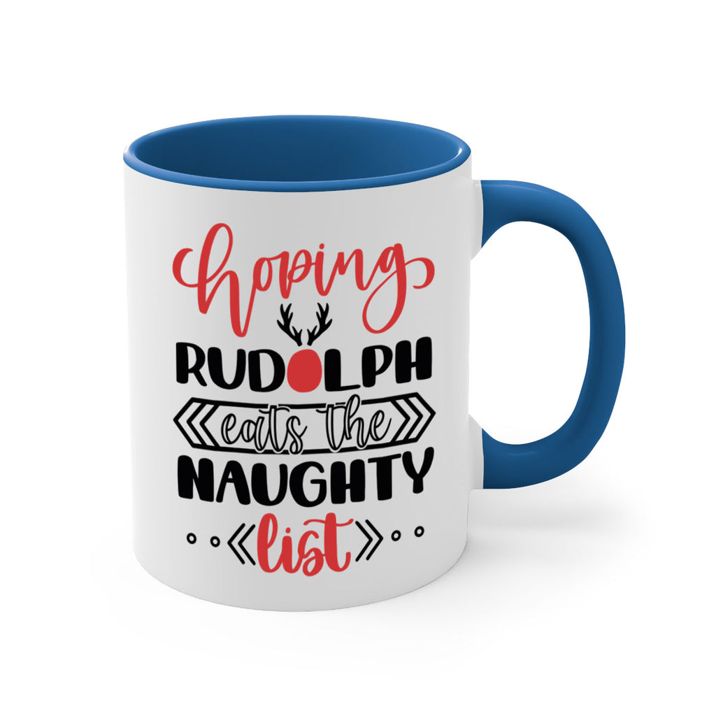 hoping rudolph eats the naughty list 136#- christmas-Mug / Coffee Cup