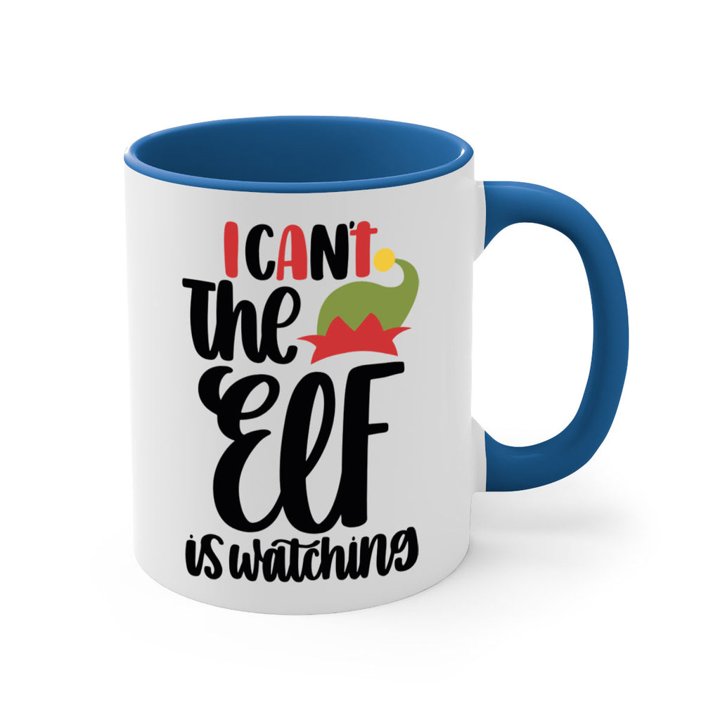 i cant the elf is watching 133#- christmas-Mug / Coffee Cup