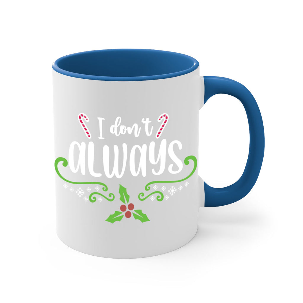 i dont always style 323#- christmas-Mug / Coffee Cup