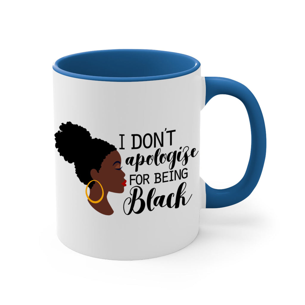 i dont apologize for being black Style 34#- Black women - Girls-Mug / Coffee Cup