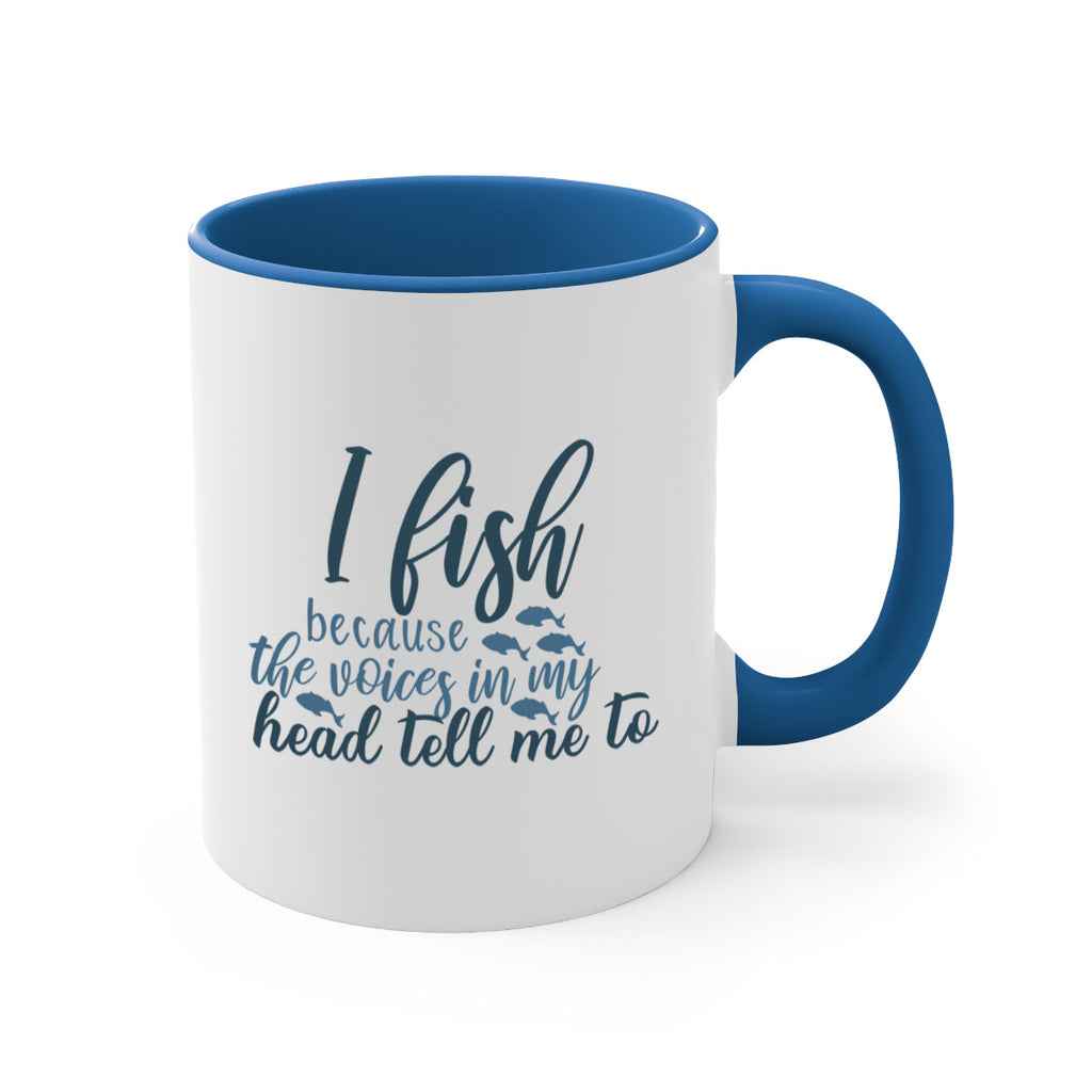 i fish because the voices 113#- fishing-Mug / Coffee Cup