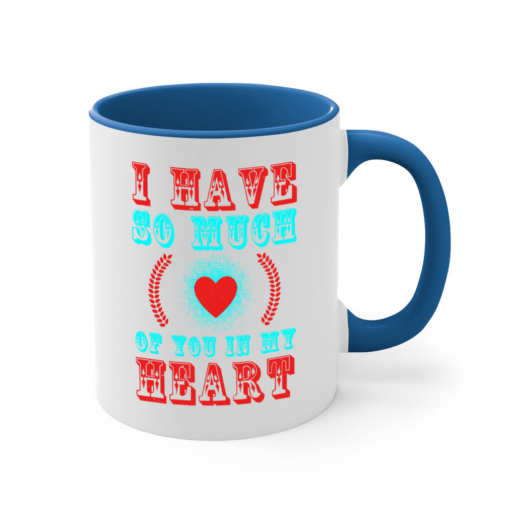 i have so much of you in my heart 66#- mothers day-Mug / Coffee Cup