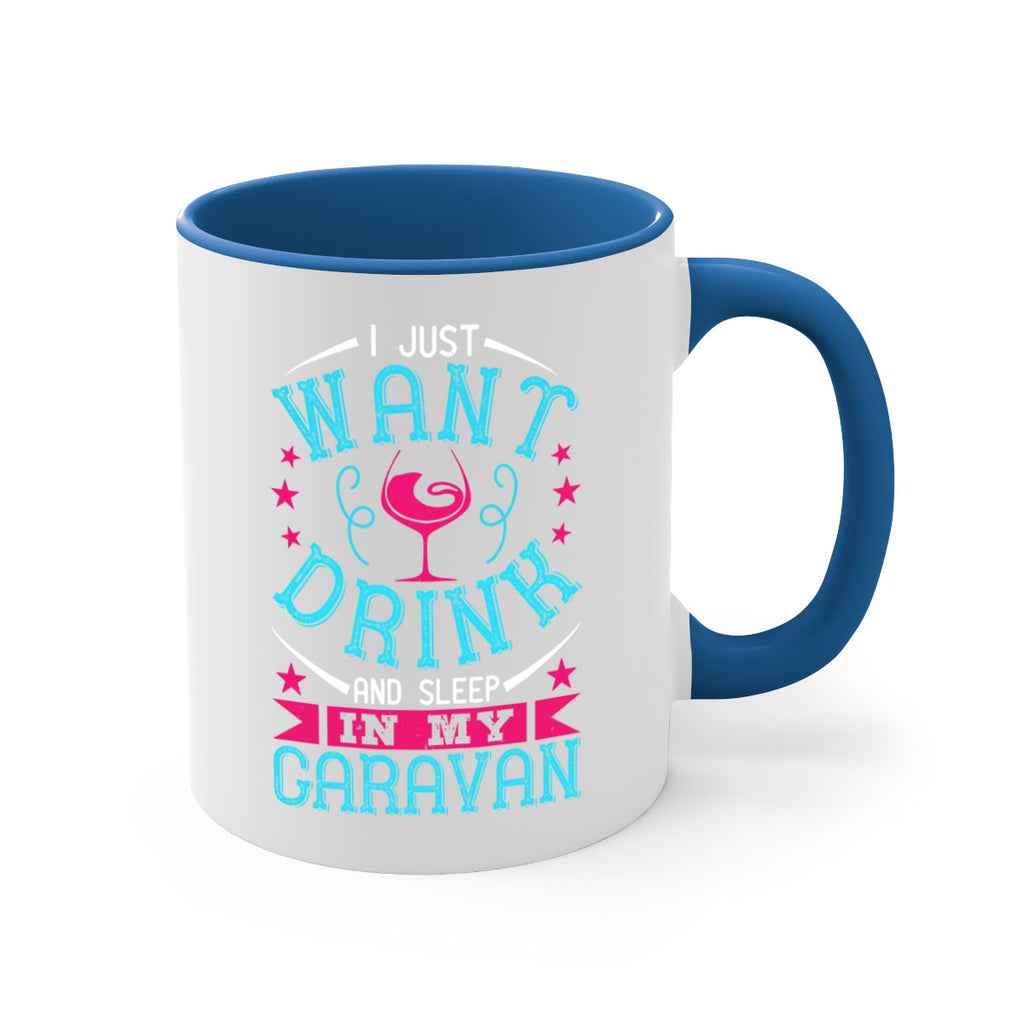 i just want drink wine and sleep in my caravan 210#- wine-Mug / Coffee Cup