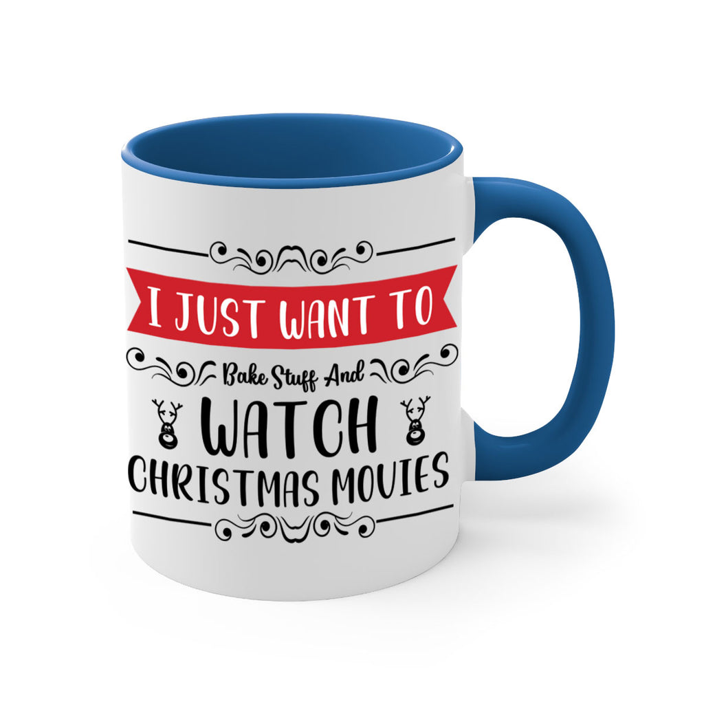 i just want to bake stuff and watch christmas movies style 328#- christmas-Mug / Coffee Cup