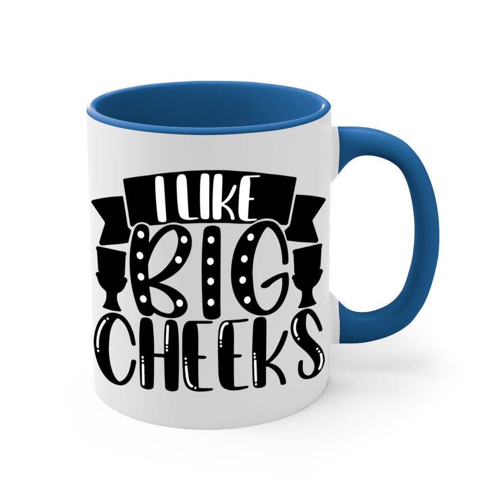 i like big cheeks 29#- bathroom-Mug / Coffee Cup