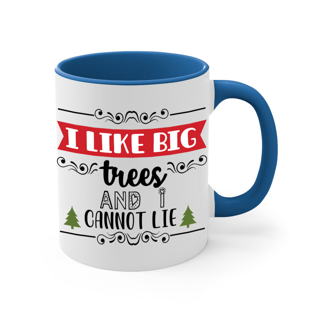 i like big trees and i cannot lie style 333#- christmas-Mug / Coffee Cup