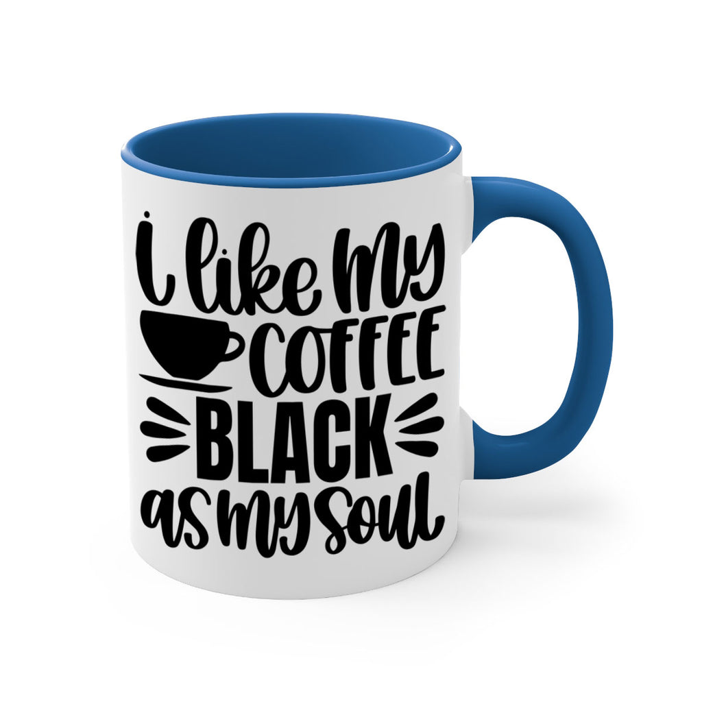 i like my coffee black 103#- coffee-Mug / Coffee Cup