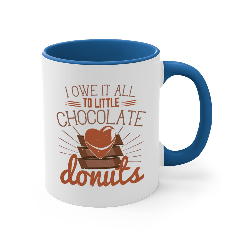 i owe it all to little chocolate donuts 34#- chocolate-Mug / Coffee Cup