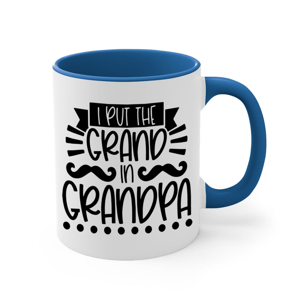 i put the grand in grandpa 36#- fathers day-Mug / Coffee Cup