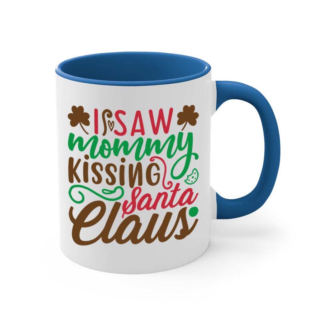 i saw mommy santa claus 256#- christmas-Mug / Coffee Cup