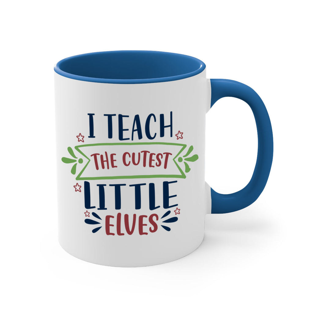 i teach the cutest little elves 255#- christmas-Mug / Coffee Cup