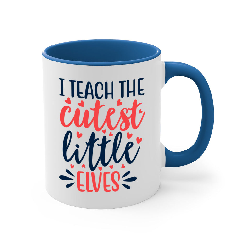 i teach the cutest little elvess 254#- christmas-Mug / Coffee Cup