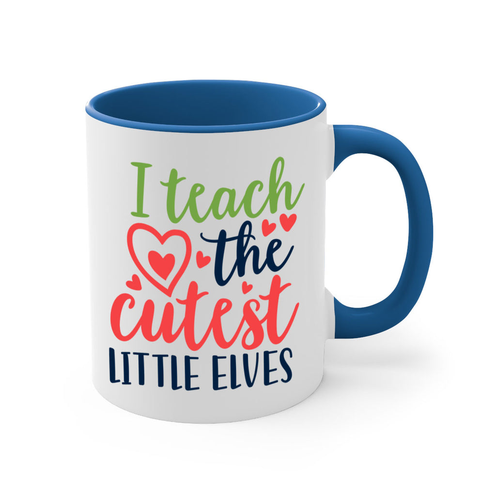 i teach the cutest little elvesss 253#- christmas-Mug / Coffee Cup