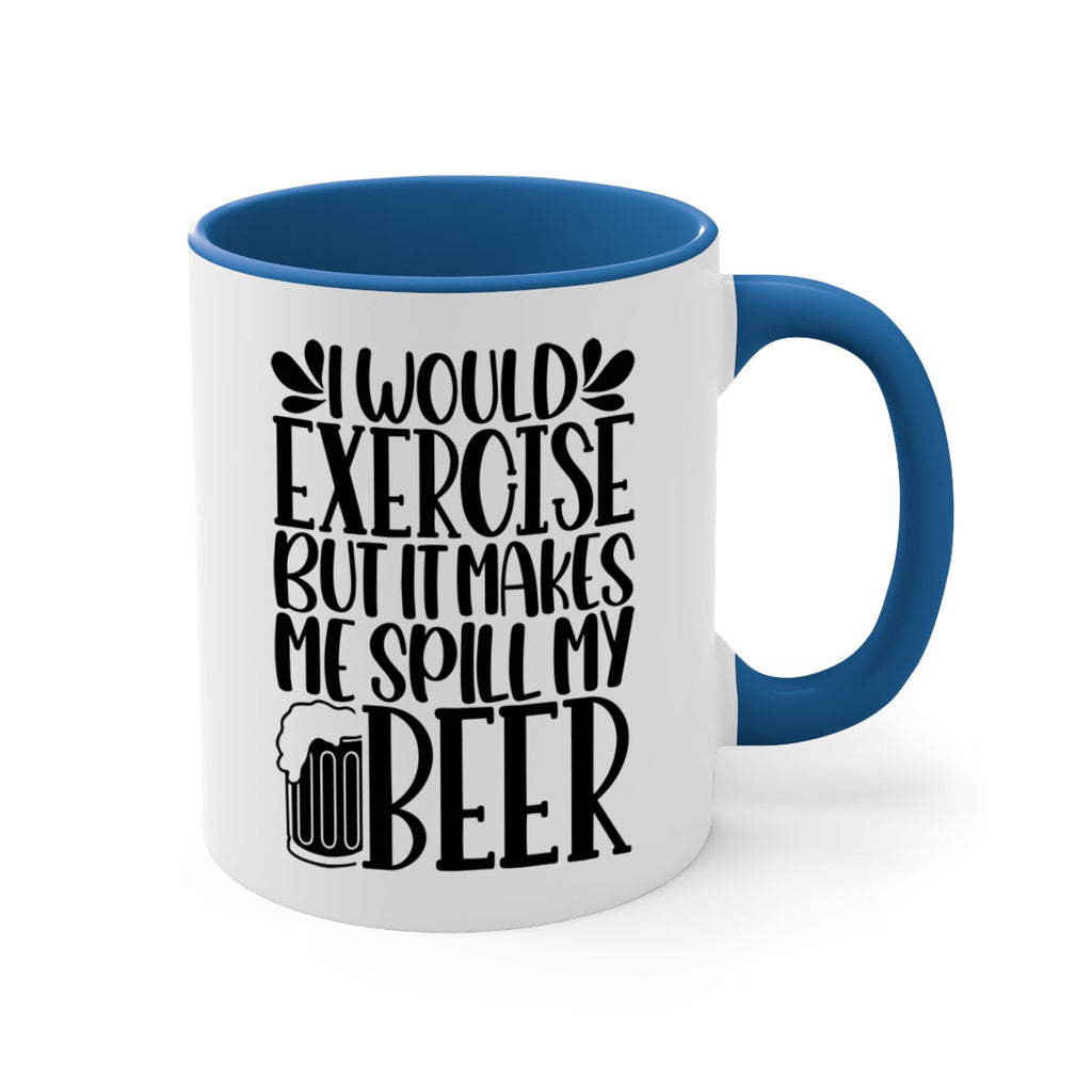 i would exercise but it makes 33#- beer-Mug / Coffee Cup