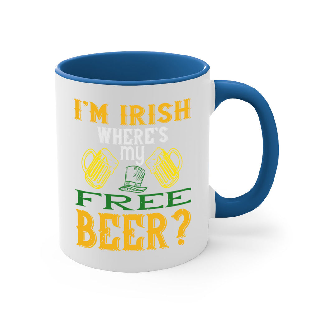 i’m irish where’s my free beer Style 127#- St Patricks Day-Mug / Coffee Cup