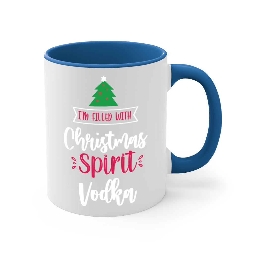 i'm filled with christmas spirit vodka style 354#- christmas-Mug / Coffee Cup