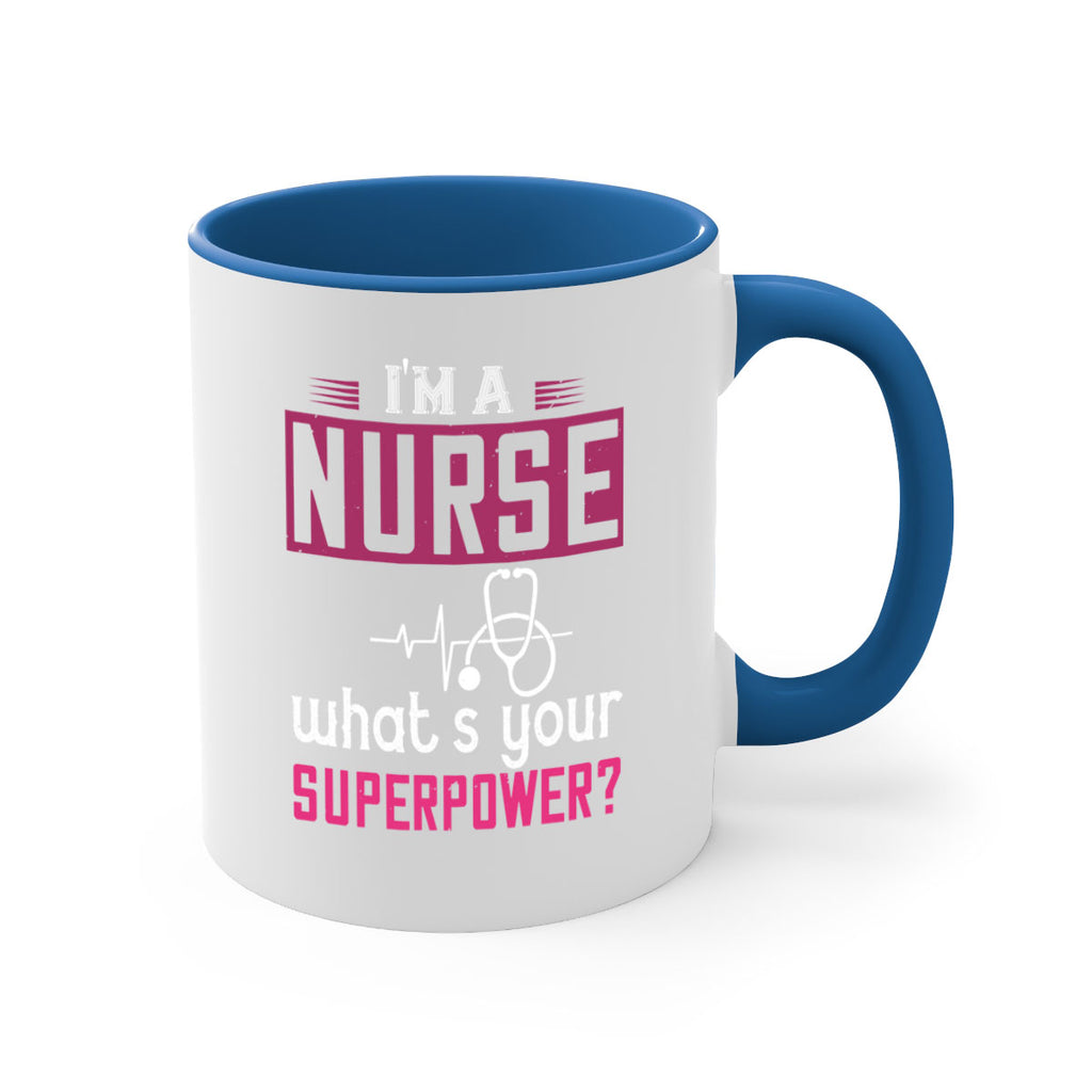 im a nurse whats your superpower Style 308#- nurse-Mug / Coffee Cup