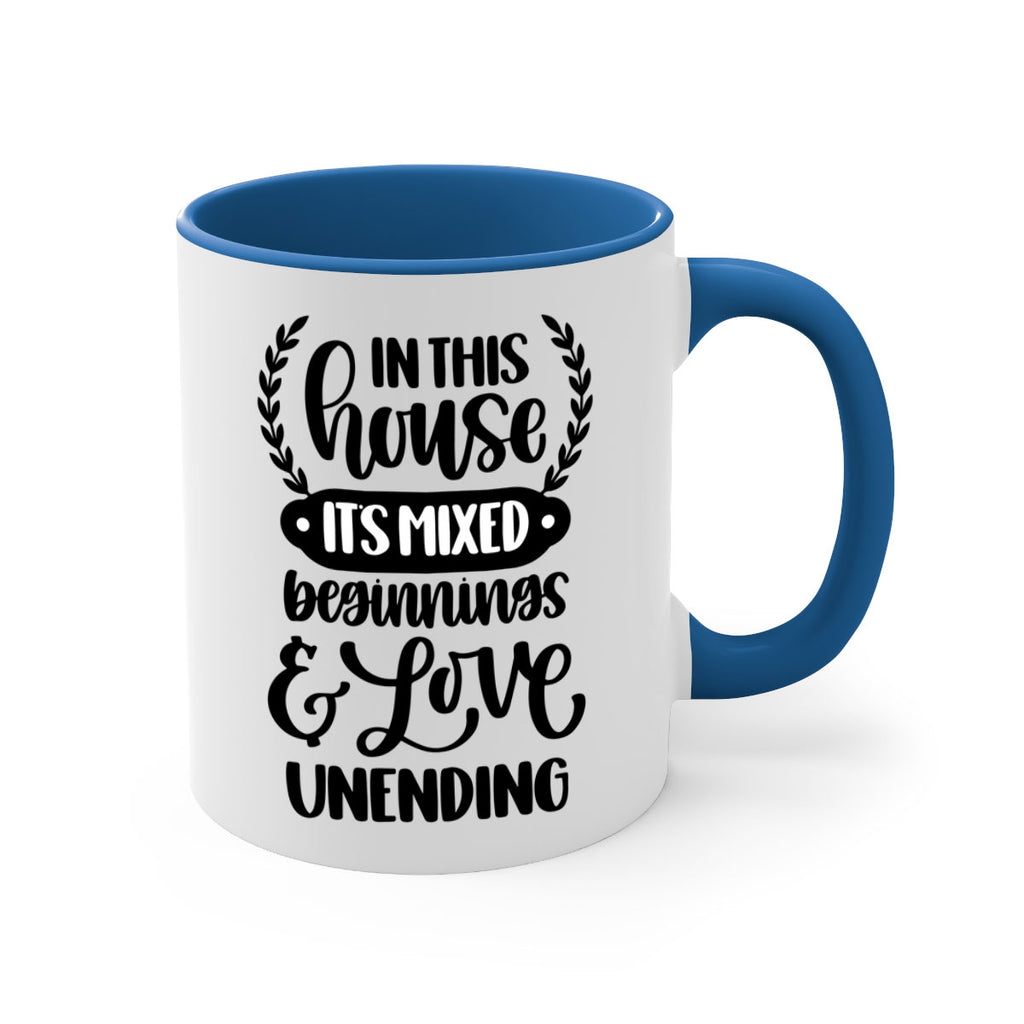 in this house its mixed beginnings love unending 9#- home-Mug / Coffee Cup