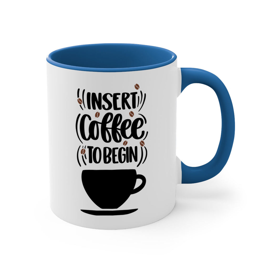 insert coffee to begin 94#- coffee-Mug / Coffee Cup