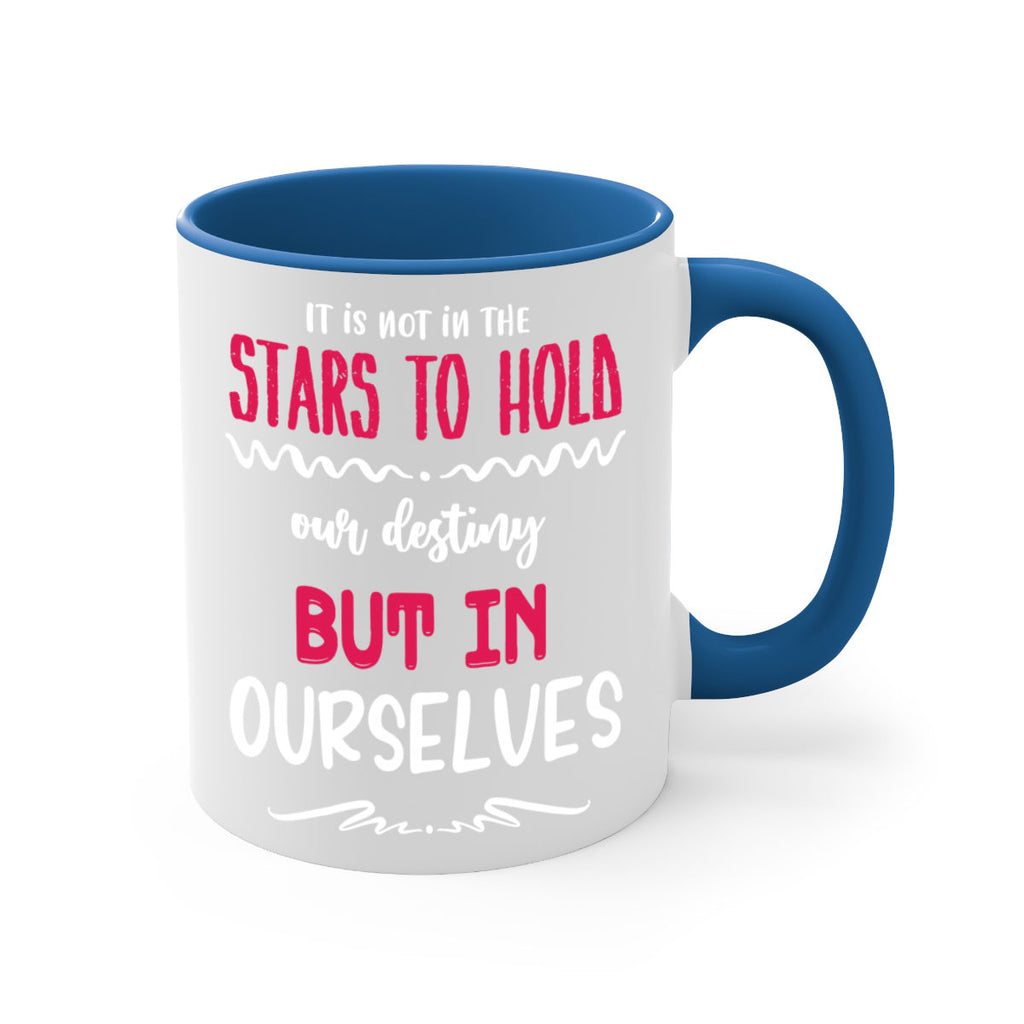 it is not in the stars to hold our destiny but in ourselves style 365#- christmas-Mug / Coffee Cup