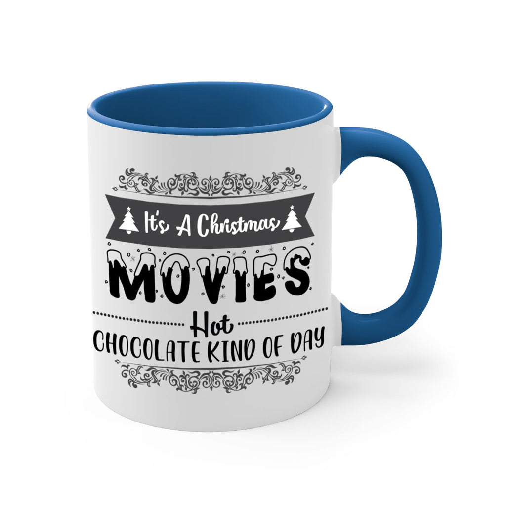 it s a christmas movies hot chocolate kind of day style 366#- christmas-Mug / Coffee Cup